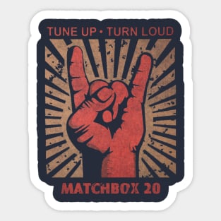 Tune up . Turn Loud Matchbox 20 Sticker